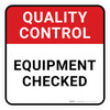 Quality Control: Equipment Checked Square - Floor Sign Quality Control: Equipment Checked Square - Floor Sign