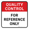 Quality Control: For Reference Only Square - Floor Sign