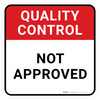 Quality Control: Not Approved Square - Floor Sign Quality Control: Not Approved Square - Floor Sign