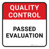 Quality Control: Passed Evaluation Square - Floor Sign Quality Control: Passed Evaluation Square - Floor Sign
