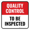 Quality Control: To Be Inspected Square - Floor Sign Quality Control: To Be Inspected Square - Floor Sign