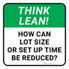 Think Lean: How Can Lot Size Or Set Up Time Be Reduced Square - Floor Sign