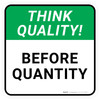 Think Quality: Before Quantity Square - Floor Sign Think Quality: Before Quantity Square - Floor Sign