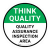 Think Quality: Quality Assurance: Inspection Area Circular - Floor Sign Think Quality: Quality Assurance: Inspection Area Circular - Floor Sign