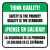 Think Quality: Safety is the Priority Quality is the Standard Bilingual Spanish Square - Floor Sign
