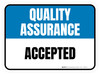 Quality Assurance: Accepted Rectangular - Floor Sign Quality Assurance: Accepted Rectangular - Floor Sign