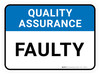 Quality Assurance: Faulty Rectangular - Floor Sign