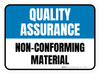 Quality Assurance: Non-Conforming Material Rectangular - Floor Sign