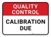 Quality Control: Calibration Due Rectangular - Floor Sign Quality Control: Calibration Due Rectangular - Floor Sign