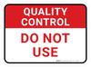 Quality Control: Do Not Use Rectangular - Floor Sign Quality Control: Do Not Use Rectangular - Floor Sign