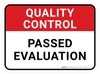 Quality Control: Passed Evaluation Rectangular - Floor Sign Quality Control: Passed Evaluation Rectangular - Floor Sign