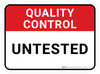 Quality Control: Untested Rectangular - Floor Sign Quality Control: Untested Rectangular - Floor Sign