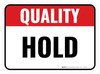 Quality: Hold Rectangular - Floor Sign Quality: Hold Rectangular - Floor Sign