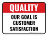 Quality: Our Goal Is Customer Satisfaction Rectangular - Floor Sign Quality: Our Goal Is Customer Satisfaction Rectangular - Floor Sign