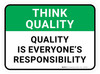 Think Quality: Quality Is Everyone'S Responsibility Rectangular - Floor Sign Think Quality: Quality Is Everyone'S Responsibility Rectangular - Floor Sign