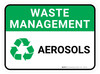Waste Management: Aerosols - Floor Sign Waste Management: Aerosols - Floor Sign