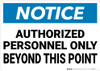 Notice: Authorized Personnel Only Beyond This Point - Wall Sign Notice: Authorized Personnel Only Beyond This Point - Wall Sign