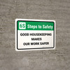 6S Steps: To Safety Good Housekeeping Makes Our Work Safer Landscape - Wall Sign