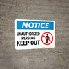 Notice: Unauthorized Persons Keep Out With Graphic - Wall Sign Notice: Unauthorized Persons Keep Out With Graphic - Wall Sign