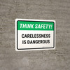 Think Safety: Carelessness Is Dangerous Landscape - Wall Sign Think Safety: Carelessness Is Dangerous Landscape - Wall Sign