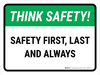 Think Safety: Safety First, Last & Always Landscape - Wall Sign Think Safety: Safety First, Last & Always Landscape - Wall Sign