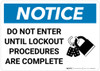 Notice: Do Not Enter Until Lockout Procedures Are Complete - Wall Sign