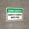 Think Safety: Safety Starts With You Landscape - Wall Sign Think Safety: Safety Starts With You Landscape - Wall Sign