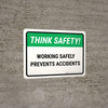 Think Safety: Working Safely Prevents Accidents Landscape - Wall Sign