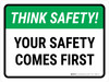 Think Safety: Your Safety Comes First Landscape - Wall Sign Think Safety: Your Safety Comes First Landscape - Wall Sign