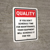 Quality: If You Dont Schedule Time for Maintenance Portrait - Wall Sign