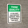 Think Quality: If You Don't Continuously Improve Portrait - Wall Sign