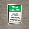 Think Quality: Just Because It Doesn't Fit Your Paradigm Portrait - Wall Sign Think Quality: Just Because It Doesn't Fit Your Paradigm Portrait - Wall Sign