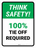 Think Safety: 100% Tie Off Required Portrait - Wall Sign