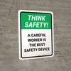 Think Safety: A Careful Worker Is The Best Safety Device Portrait - Wall Sign