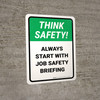 Think Safety: Always Start With Job Safety Briefing Portrait - Wall Sign