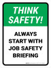 Think Safety: Always Start With Job Safety Briefing Portrait - Wall Sign
