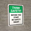 Think Safety: Before You Start Be Safety Smart Portrait - Wall Sign Think Safety: Before You Start Be Safety Smart Portrait - Wall Sign