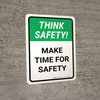 Think Safety: Make Time For Safety Portrait - Wall Sign Think Safety: Make Time For Safety Portrait - Wall Sign