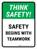 Think Safety: Safety Begins With Teamwork Portrait - Wall Sign Think Safety: Safety Begins With Teamwork Portrait - Wall Sign