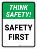 Think Safety: Safety First Portrait - Wall Sign