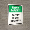 Think Safety: Safety Is Our Business Portrait - Wall Sign