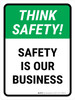 Think Safety: Safety Is Our Business Portrait - Wall Sign