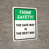 Think Safety: The Safe Way Is The Best Way Portrait - Wall Sign