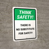 Think Safety: There Is No Substitute For Safety Portrait - Wall Sign