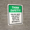 Think Safety: You Pay Most For Safety Portrait - Wall Sign Think Safety: You Pay Most For Safety Portrait - Wall Sign