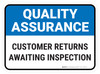Quality Assurance: Customer Returns Awaiting Inspection Rectangular - Floor Sign Quality Assurance: Customer Returns Awaiting Inspection Rectangular - Floor Sign
