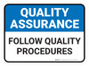Quality Assurance: Follow Quality Procedures Rectangular - Floor Sign