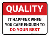 Quality: It Happens When You Care Enough Rectangular - Floor Sign Quality: It Happens When You Care Enough Rectangular - Floor Sign