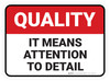 Quality: It Means Attention To Detail Rectangular - Floor Sign
