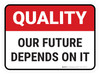 Quality: Our Future Depends On It V2 Rectangular - Floor Sign
